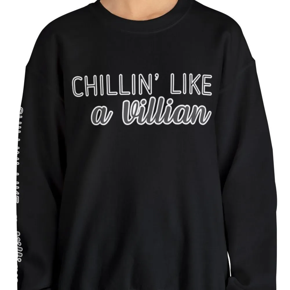 Chillin' Like a Villain Women's Sweatshirt: Stylish Arm Detail for Relaxed Comfort