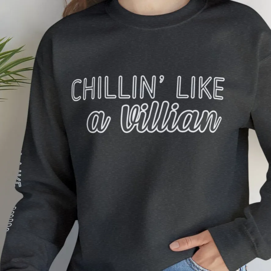 Chillin' Like a Villain Women's Sweatshirt: Stylish Arm Detail for Relaxed Comfort