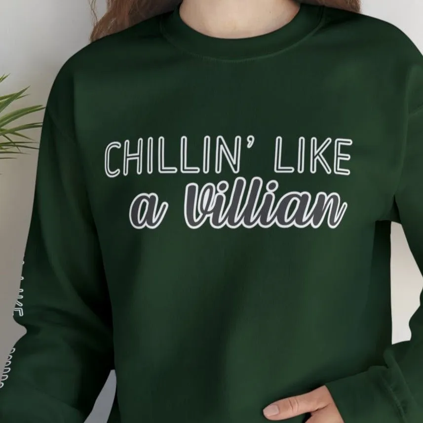 Chillin' Like a Villain Women's Sweatshirt: Stylish Arm Detail for Relaxed Comfort
