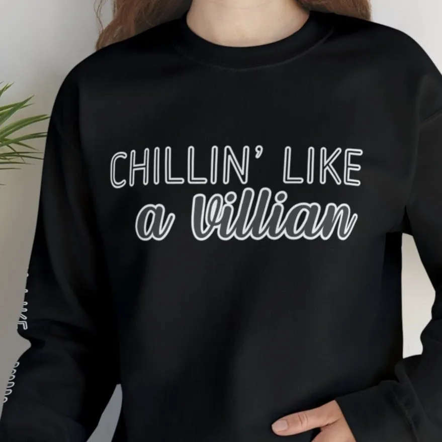 Chillin' Like a Villain Women's Sweatshirt: Stylish Arm Detail for Relaxed Comfort