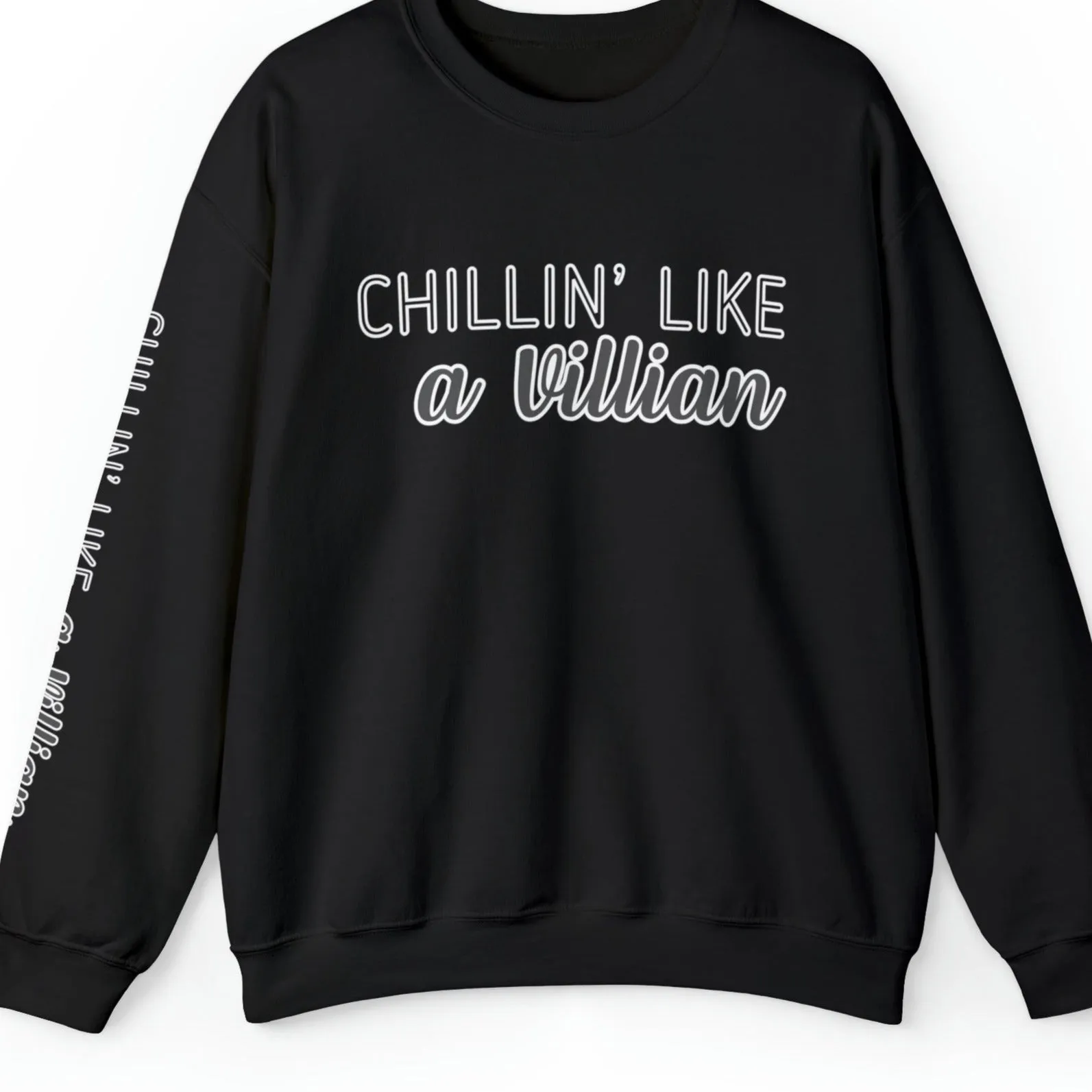 Chillin' Like a Villain Women's Sweatshirt: Stylish Arm Detail for Relaxed Comfort