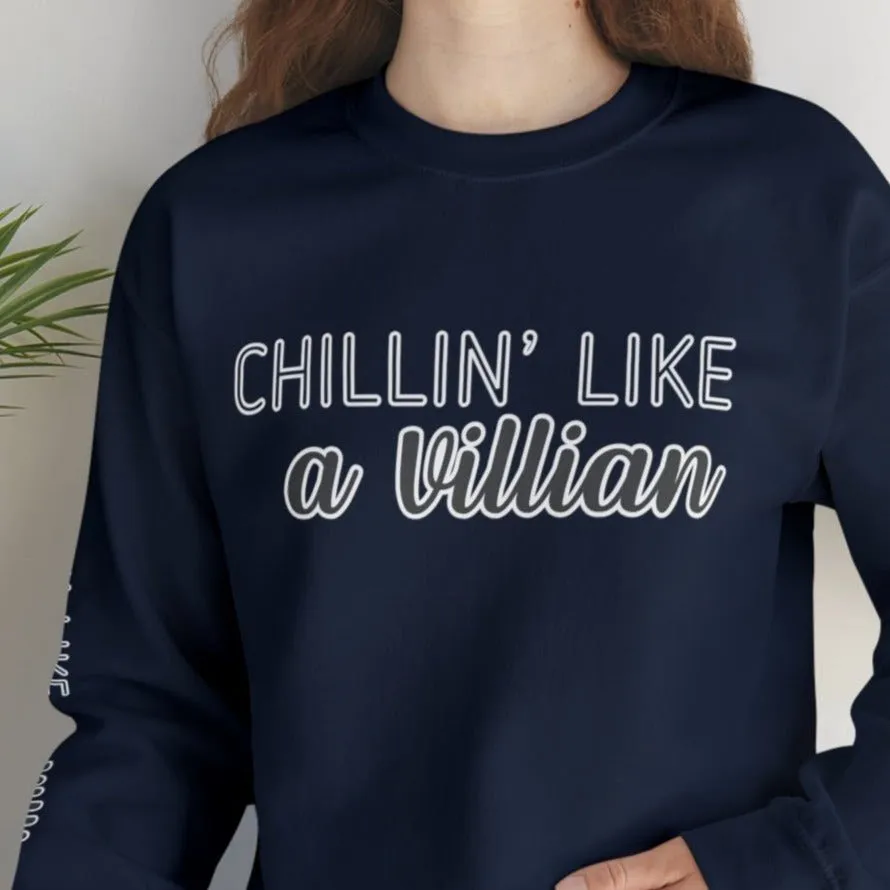 Chillin' Like a Villain Women's Sweatshirt: Stylish Arm Detail for Relaxed Comfort