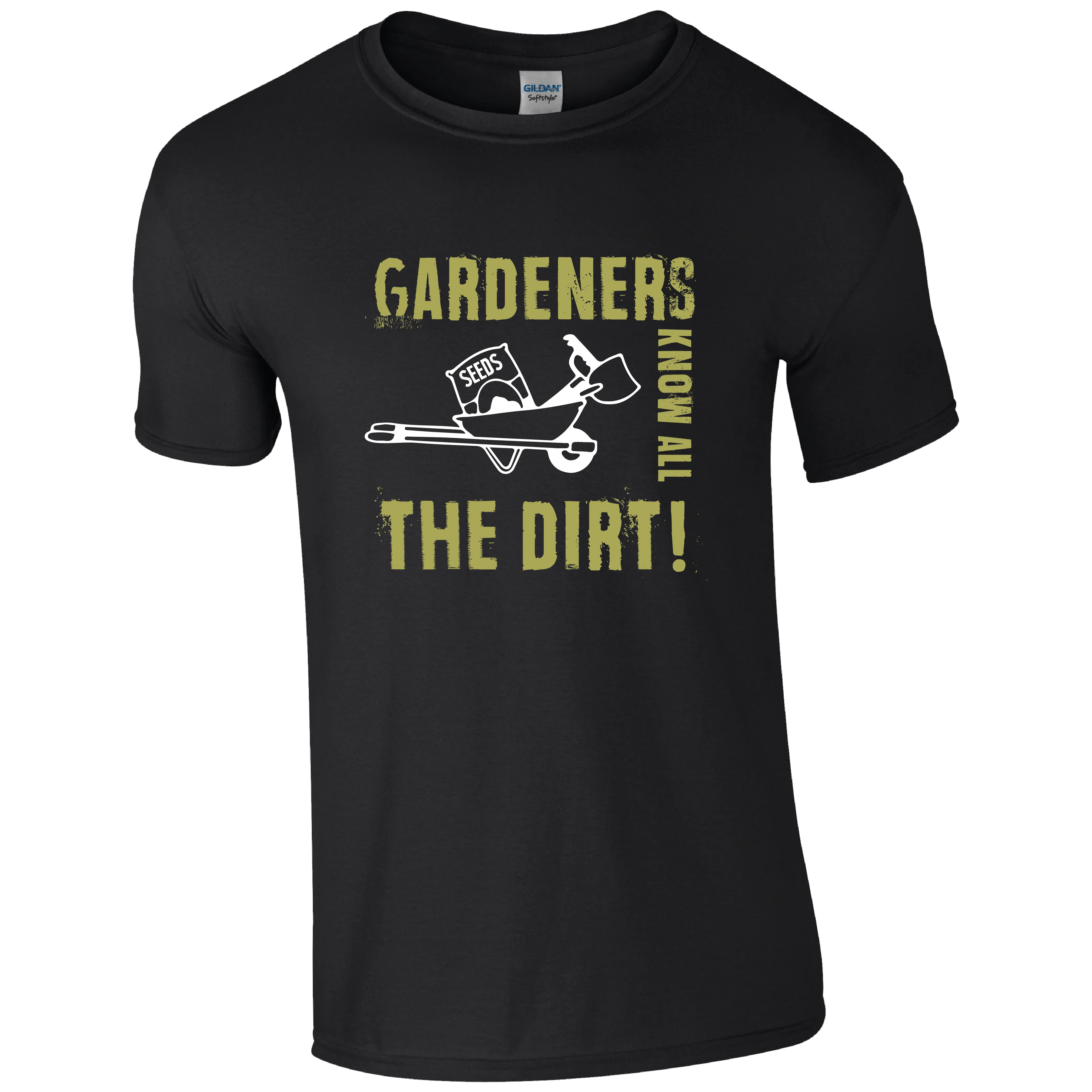 Gardeners Know All The Dirt, Gardening Humour T-shirt