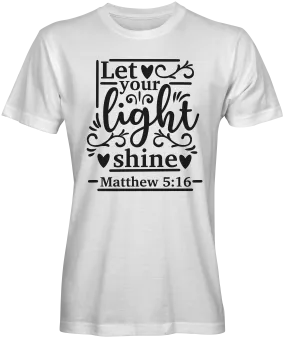 Let Your Light Shine Bible Verse T-shirts